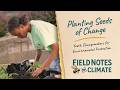 This is the Future of Climate Action | Field Notes on Climate