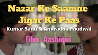 Nazar Ke Saamne Jigar Ke Paas - Kumar Sanu and Anuradha Paudwal -   Lyrics & English Translation