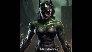 Hulk x Catwoman, She Hulk x Nightwing