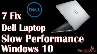 Dell Laptop Slow Performance Windows 10 - 7 Fix How To