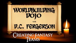 Worldbuilding Dojo - Creating Fantasy Teams