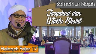 Tasyahud dan Waktu Sholat | Buya Yahya | Kitab Safinatun An-Najah | 17 Ramadhan 1439 H