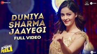 Duniya Sharma Jaayegi Offical video full Song| Khaali Peeli | Ishaan, Ananya Pandey | Nakash, Neeti