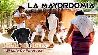 La Mayordomia ( Video Oficial ) - Pedro Torres El Lujo De Pinotepa ( Gigantes De La Costa )