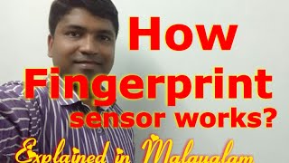 How Fingerprint scanner works ?Explained in Detail [Malayalam].RANDOM THOUGHTS #33