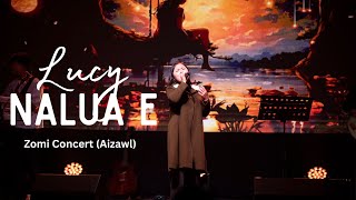 Nalua E (Lengtong Pauno) || Lucy (Zomi Concert Aizawl)