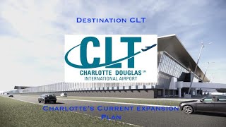 Destination CLT: Charlotte Douglas's current expansion plan