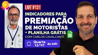 Quais os Melhores Indicadores para Premiar os Motoristas da Frota | Carlos Cavalcanti | Live 131