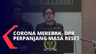 Corona Kian Mewabah, DPR Memutuskan Perpanjang Masa Reses Hingga 29 Maret 2020