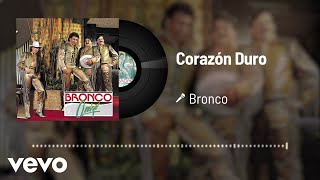 Bronco - Corazón Duro (Audio)