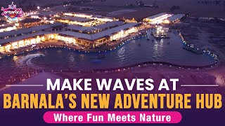 Discover Thrills and serenity at Barnala's Newest Gem! New Lake \u0026 Adventure Outlet Grand Opening