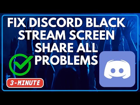 ИСПРАВИТЬ Discord Черный экран Stream Поделиться всеми проблемами