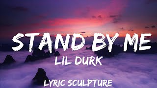 Lil Durk - Stand By Me (Lyrics) ft. Morgan Wallen  | 30mins with Chilling music