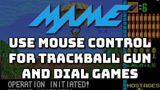 Mame - Use mouse control for trackball, light gun and dial games