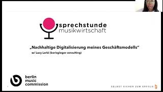 BMC Sprechstunde Musikwirtschaft / Nachhaltige Digitalisierung meines Geschäftsmodells w/Lucy Larbi