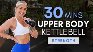 30 Min UPPER BODY KETTLEBELL Supersets | NO REPEATS | NO JUMPING | Intermediate level