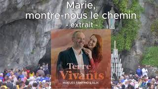 Marie, montre nous le chemin EXTRAIT