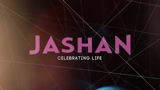 JASHAN - Celebrating Life | Promo