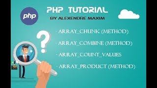 PHP Tutorial #05 Array Methods (Array_Chunk, Array_Combine, Array_Count_Values and Array_Product))