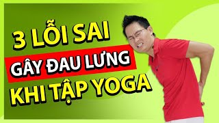 3 Lỗi sai thường gặp khiến bạn CÀNG TẬP YOGA CÀNG ĐAU LƯNG | Đặng Kim Ba