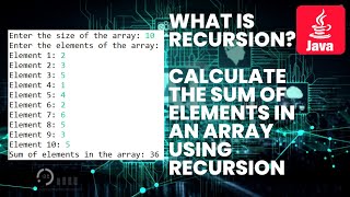 What is recursion? Calculate the sum of numbers in an array using recursion. Java example.