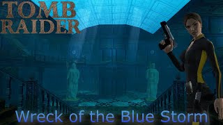 Tomb Raider - Wreck of the Blue Storm Walkthrough