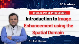 Introduction to Image Enhancement in Spatial Domain | Digital Image Processing