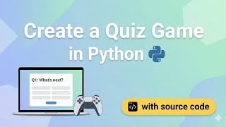 🏆 Python Project Idea – Create Your Own Quiz Game Easily
