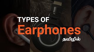 Types of Headphones \u0026 Earphones: Explained in தமிழ்