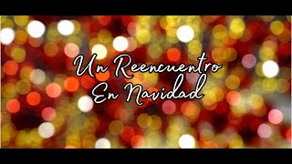 Un Reencuentro en Navidad