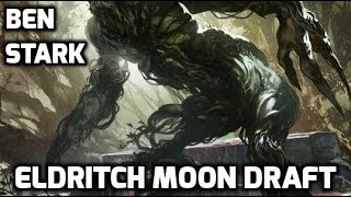 Channel BenS - Eldritch Moon Draft #3 (Match 2)