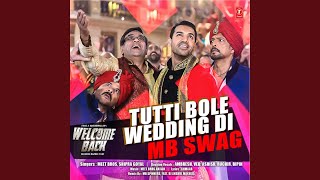 Tutti Bole Wedding Di (Mb Swag) (Remix By Mb Spinners,Feat. Dj Anshul Makhija)