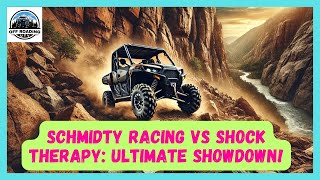 SCHMIDT RACING VS SHOCK THERAPY: ULTIMATE SHOWDOWN | BEST UTV, SIDE-BY-SIDE SUSPENSION