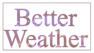 Better Weather   เผลอ l Live