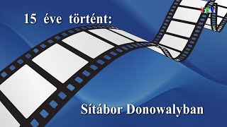 15 éve történt: Sítábor Donowalyban (2007. január)