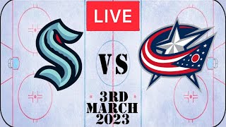 NHL LIVE Seattle Kraken vs Columbus Blue Jackets 3rd March 2023 Full Game Reaction
