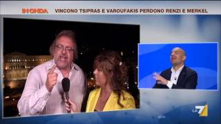 In Onda - Vincono Tsipras e Varoufakis, perdono Renzi e Merkel (Puntata 06/07/2015)
