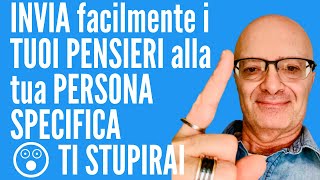 INVIA facilmente i TUOI PENSIERI alla tua PERSONA SPECIFICA 😲 TI STUPIRAI,  è  potente la TELEPATIA