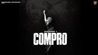 Compro (TIMT) Lakhi Ghuman | Gopi Sarpanch | Ruby Chatha | New Punjabi Songs | Latest Punjabi Songs