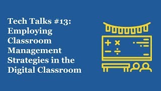 EdRising at Rio - Tech Talk #13: Employing Classroom Management Strategies in the Digital Classroom