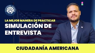 Práctica de entrevista, prepara tus respuestas - Ciudadanía americana 2024