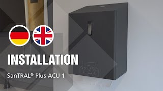 SanTRAL® Plus ACU 1 | Installation