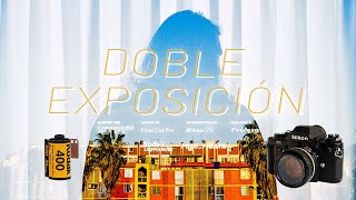 Así se Hace Doble Exposición en Film