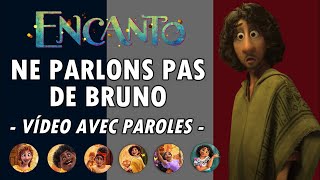 Ne parlons pas de Bruno Paroles - De Disney Encanto We don't talk about Bruno FRENCH LYRICS