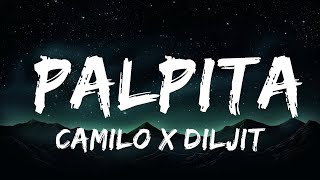 Camilo x Diljit Dosanjh - Palpita | Best Songs