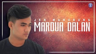 Mardua Dalan (Official Music Video) - Jen Manurung