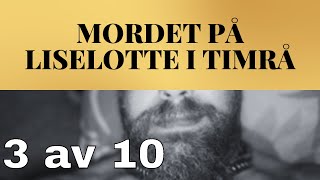 Mordet på Liselotte i Timrå - Allan Karlström, Tilltalad, Del 1