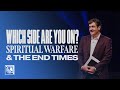 Spiritual Warfare & The End Times [Which Side Are You On?] | Pastor Allen Jackson