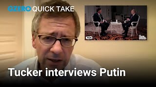 Ian Bremmer on Putin and Tucker | Quick Take