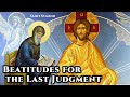 Beatitudes for the Last Judgment - St. Symeon the New Theologian